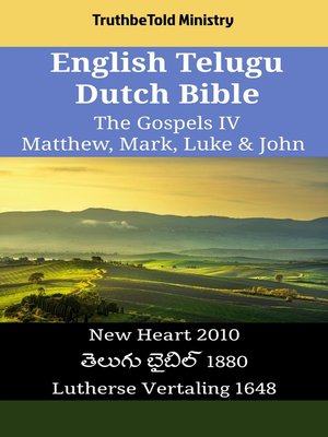 cover image of English Telugu Dutch Bible--The Gospels IV--Matthew, Mark, Luke & John
